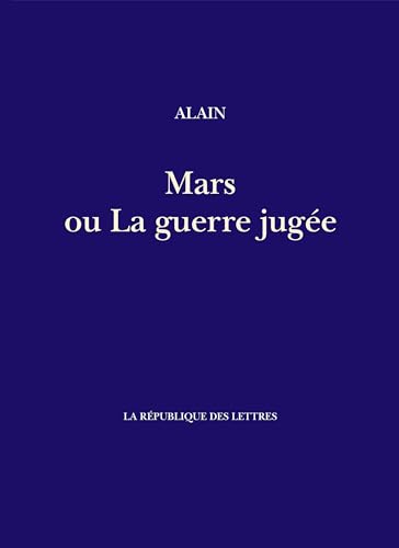 Mars ou La guerre jugée Mars ou La guerre jugée