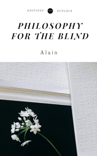 Philosophy for the Blind (Translated) von Editions Dupleix