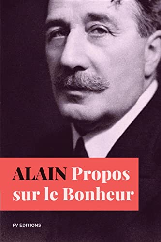 Propos sur le Bonheur: Format pour une lecture confortable Propos sur le Bonheur: Format pour une lecture confortable