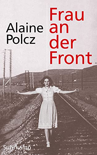 Frau an der Front: Ein Bericht von Suhrkamp Verlag AG