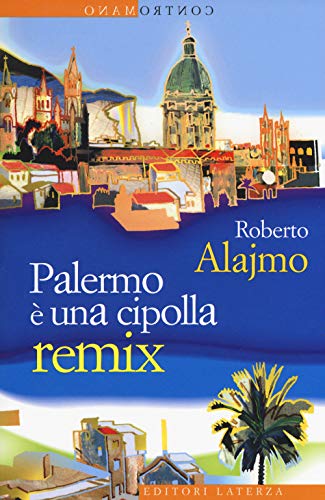 Palermo è una cipolla. Remix (Contromano) von Laterza