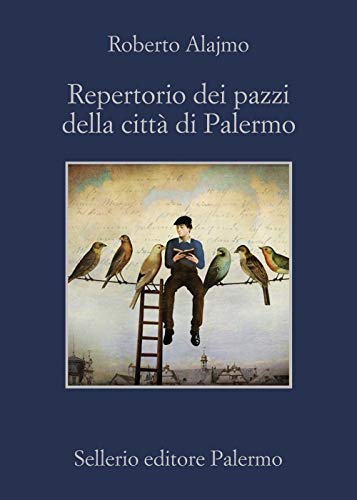 Repertorio dei pazzi della città di Palermo (La memoria) von Sellerio Editore Palermo