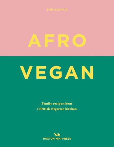 Afro Vegan: Family Recipes from a British-Nigerian Kitchen