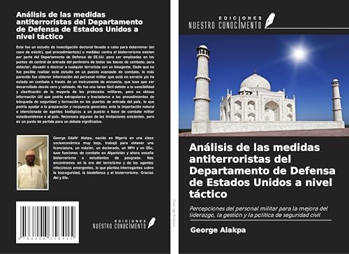 Análisis de las medidas antiterroristas del Departamento de Defensa de Estados Unidos a nivel táctico: Percepciones del personal militar para la ... la gestión y la política de seguridad civil von Ediciones Nuestro Conocimiento