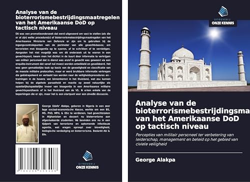 Analyse van de bioterrorismebestrijdingsmaatregelen van het Amerikaanse DoD op tactisch niveau: Percepties van militair personeel ter verbetering van ... beleid op het gebied van civiele veiligheid von Uitgeverij Onze Kennis