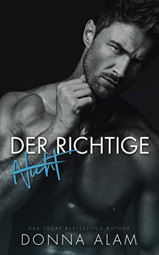 (NICHT) DER RICHTIGE: Ein Liebesroman (Liebe in London, Band 2)