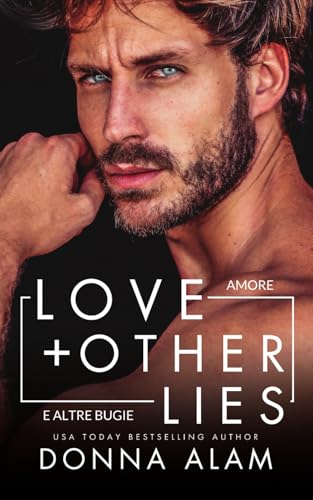 AMORE E ALTRE BUGIE: LOVE + OTHER LIES von Independently published