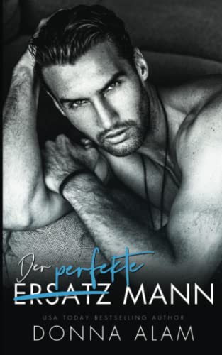 Der perfekte (Ersatz) Mann: Ein Enemies to Lovers Liebesroman (Liebe in London, Band 3) von Independently published