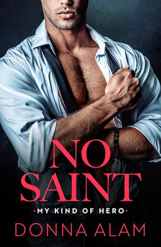 No Saint (My Kind of Hero, Band 2) von Montlake