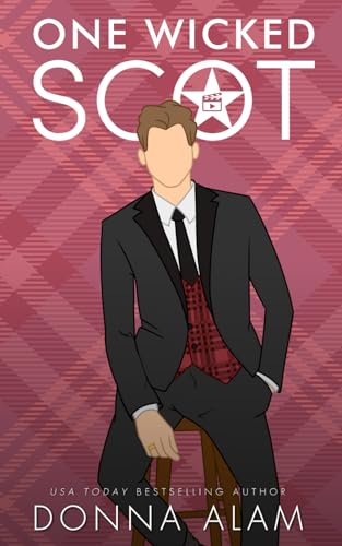 One Wicked Scot: A Second Chance Romance (Hot Scots, Band 2)