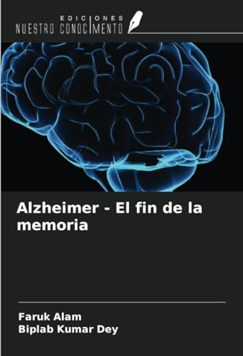 Alzheimer - El fin de la memoria von Ediciones Nuestro Conocimiento