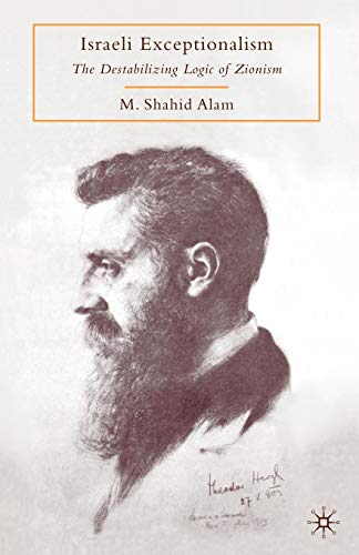 Israeli Exceptionalism: The Destabilizing Logic of Zionism von MACMILLAN