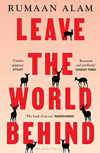 Leave the World Behind: 'The book of an era' Independent (Bloomsbury Publishing) von Bloomsbury