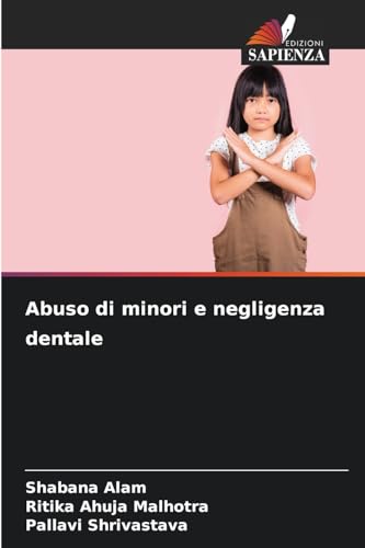 Abuso di minori e negligenza dentale von Edizioni Sapienza