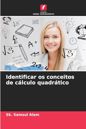 Identificar os conceitos de cálculo quadrático von Edições Nosso Conhecimento
