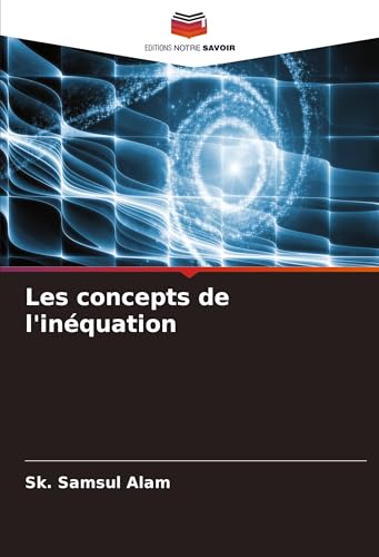 Les concepts de l'inéquation von Editions Notre Savoir