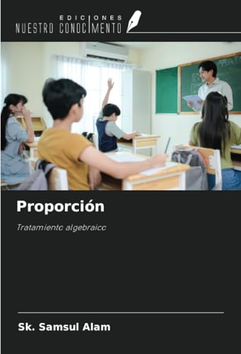 Proporción: Tratamiento algebraico von Ediciones Nuestro Conocimiento