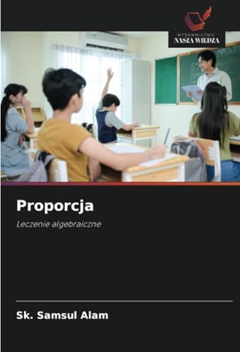 Proporcja: Leczenie algebraiczne von Wydawnictwo Nasza Wiedza