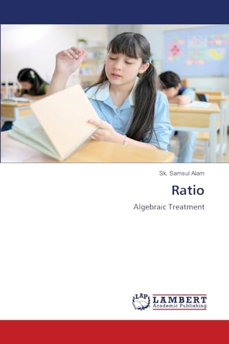 Ratio: Algebraic Treatment von LAP LAMBERT Academic Publishing
