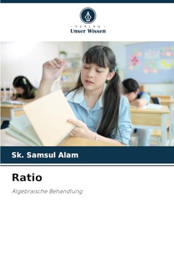 Ratio: Algebraische Behandlung von Verlag Unser Wissen