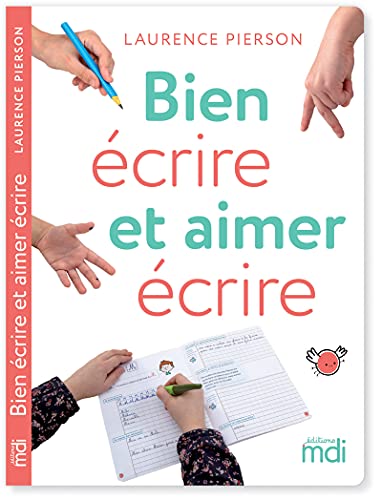 Mes cahiers d'ecriture - Bien crire et aimer ecrire
