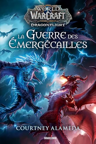 World of WarCraft : La Guerre des Émergécailles von BRAGELONNE