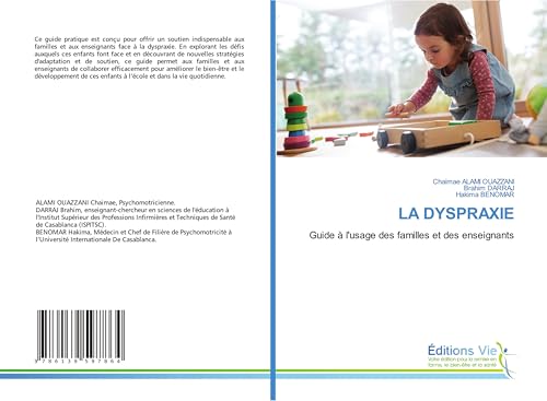 LA DYSPRAXIE: Guide à l'usage des familles et des enseignants von Éditions Vie