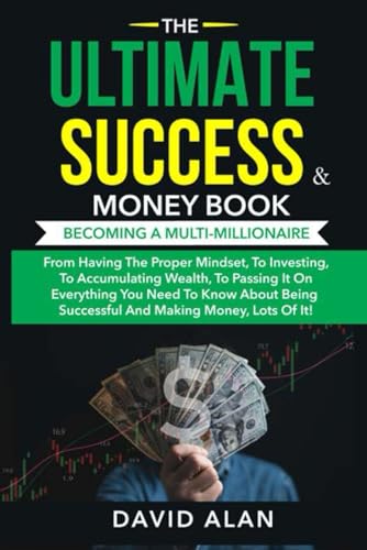 The Ultimate Success & Money Book: Becoming a multi-millionaire von Independently published