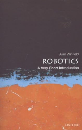 Robotics: A Very Short Introduction (Very Short Introductions) von Oxford University Press