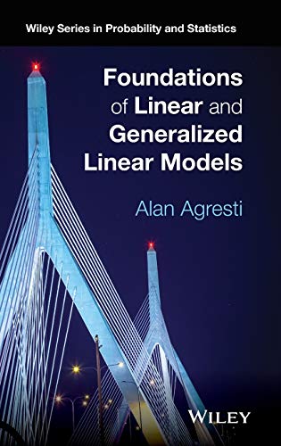 Foundations of Linear and Generalized Linear Models (Wiley Series in Probability and Statistics) von Wiley