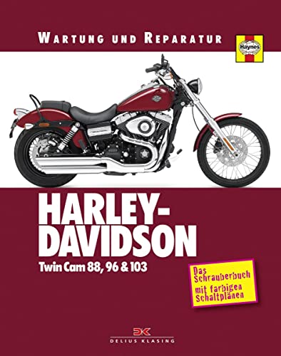 Harley-Davidson Twincam 88, 96 & 103: Wartung und Reparatur Harley-Davidson Twincam 88, 96 & 103: Wartung und Reparatur von DELIUS KLASING