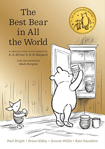 Winnie the Pooh: The Best Bear in all the World: Must-Have Official Sequel to the Beloved Children’s Classics by A.A.Milne