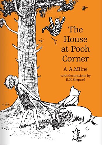 The House at Pooh Corner: The original, timeless and definitive version of the Pooh story created by A.A.Milne and E.H.Shepard. An ideal gift for ... adults. (Winnie-the-Pooh – Classic Editions) von Farshore