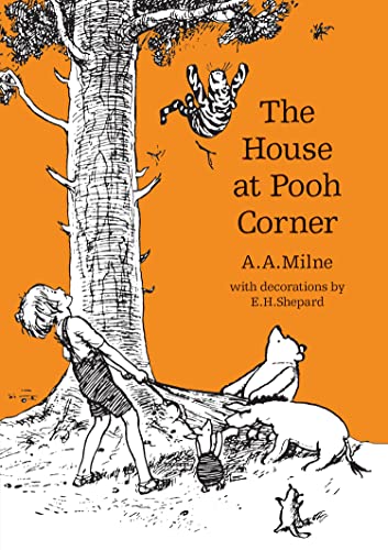 The House at Pooh Corner: The original, timeless and definitive version of the Pooh story created by A.A.Milne and E.H.Shepard. An ideal gift for ... adults. (Winnie-the-Pooh – Classic Editions) von Farshore