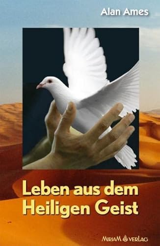 Leben aus dem Heiligen Geist von Miriam Verlag