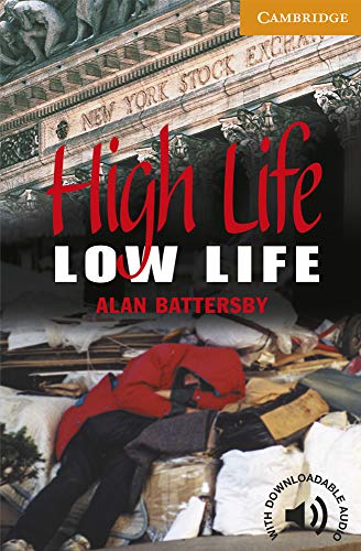 High Life, Low Life Level 4 (Cambridge English Readers)