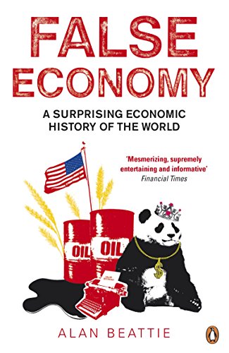 False Economy: A Surprising Economic History of the World von Penguin