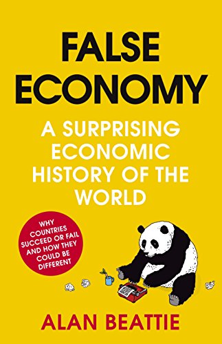 False Economy: A Surprising Economic History of the World von Penguin