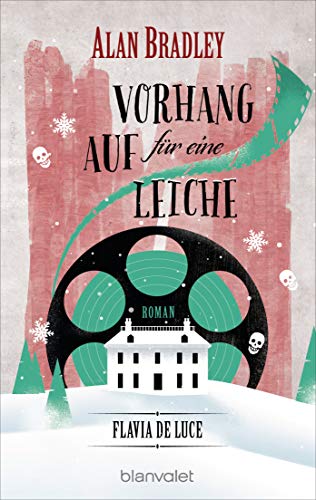 Flavia de Luce 4 - Vorhang auf für eine Leiche: Roman - Perfekt für alle Fans der Netflix-Serie »Wednesday« (Die "Flavia de Luce"-Reihe, Band 4) von Blanvalet