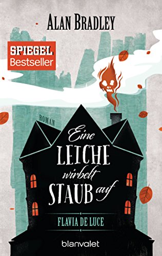 Flavia de Luce 7 - Eine Leiche wirbelt Staub auf: Roman: Roman - Perfekt für alle Fans der Netflix-Serie »Wednesday« (Die "Flavia de Luce"-Reihe, Band 7) Flavia de Luce 7 - Eine Leiche wirbelt Staub auf: Roman: Roman - Perfekt für alle Fans der Netflix-Serie »Wednesday« (Die "Flavia de Luce"-Reihe, Band 7)