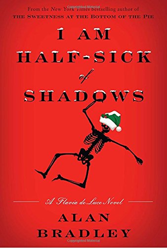 I Am Half-Sick of Shadows: A Flavia de Luce Novel von Delacorte Press