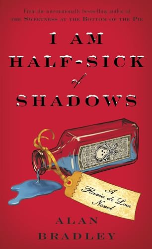 I Am Half-Sick of Shadows: A Flavia de Luce Novel von Bantam