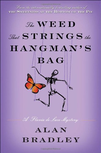 The Weed That Strings the Hangman's Bag: A Flavia de Luce Mystery von Delacorte Press
