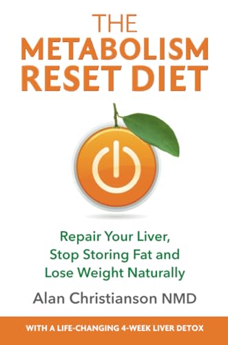 The Metabolism Reset Diet: Repair Your Liver, Stop Storing Fat and Lose Weight Naturally