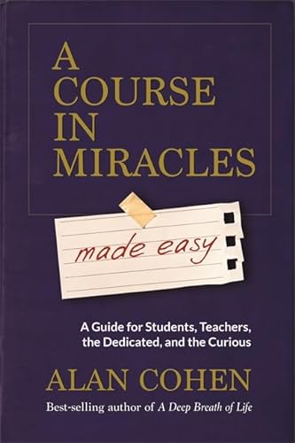 A Course in Miracles Made Easy: Mastering the Journey from Fear to Love von Hay House UK Ltd