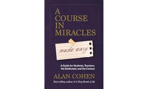 A Course in Miracles Made Easy: Mastering the Journey from Fear to Love von Hay House UK Ltd