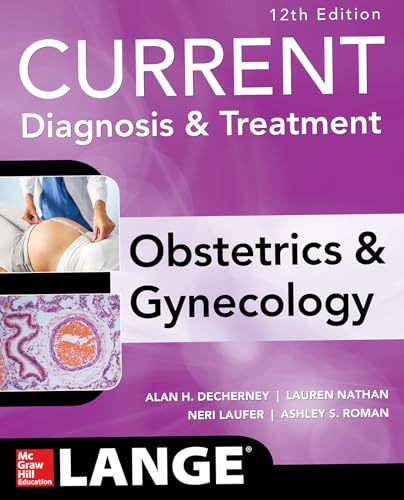 Current Diagnosis & Treatment Obstetrics & Gynecology von McGraw-Hill Education