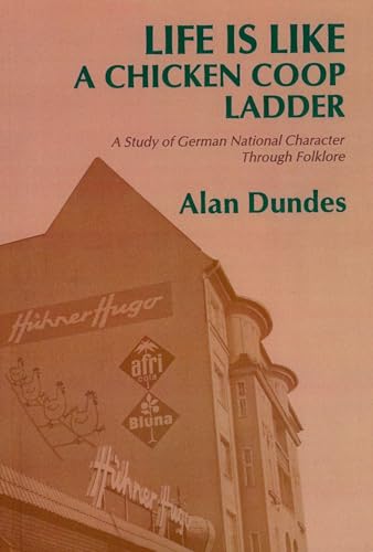 Life is Like a Chicken Coop Ladder: A Study of German National Character Through Folklore (Great Lakes Books (Paperback)) von Wayne State University Press