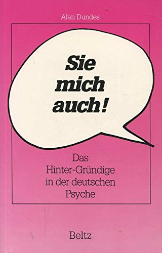 Sie mich auch!: Das Hinter-Gründige in der deutschen Psyche von Beltz