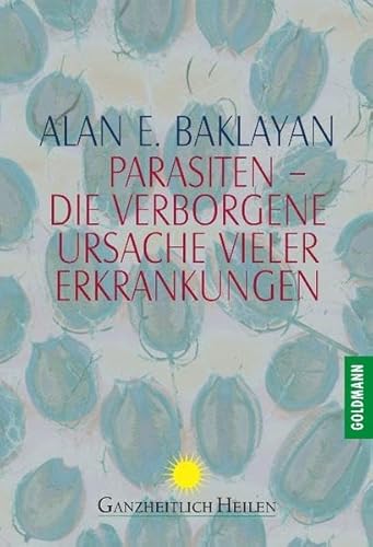 Parasiten - Die verborgene Ursache vieler Erkrankungen Parasiten - Die verborgene Ursache vieler Erkrankungen